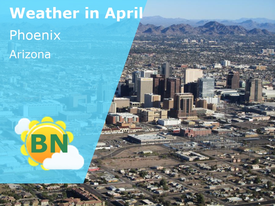 April Weather in Phoenix, Arizona 2024 Winter Sun Expert